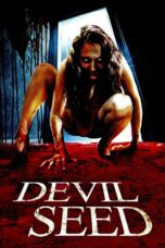 Nonton film Streaming Devil Seed (2012) subtitle Bahasa Indonesia