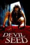 Nonton film Streaming Devil Seed (2012) subtitle Bahasa Indonesia Nonton film Streaming Devil Seed (2012) subtitle Bahasa Indonesia