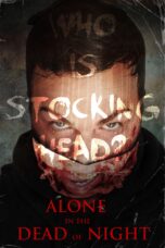 Nonton film Streaming Alone in the Dead of Night (2019) subtitle Bahasa Indonesia