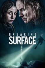 Nonton film Streaming Breaking Surface (2020) subtitle Bahasa Indonesia