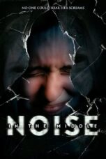 Nonton film Streaming Noise in the Middle (2022) subtitle Bahasa Indonesia