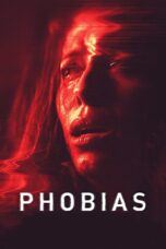 Nonton film Streaming Phobias (2021) subtitle Bahasa Indonesia